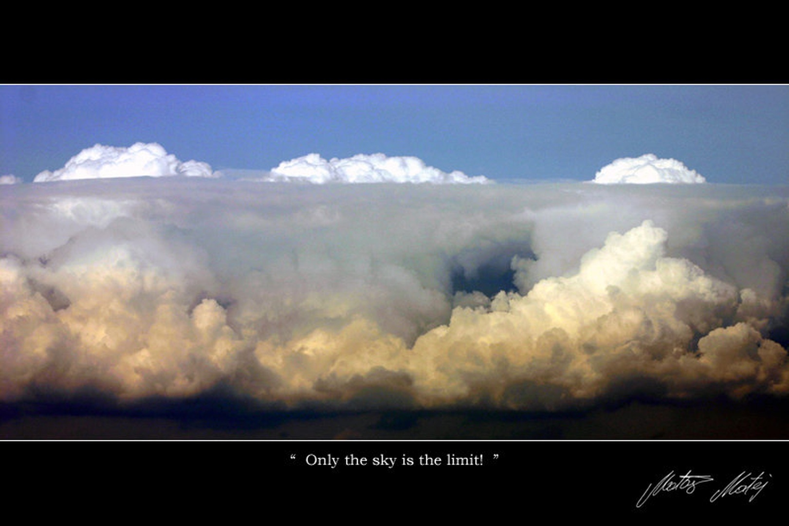 Only the sky is the limit! by Matej Matos