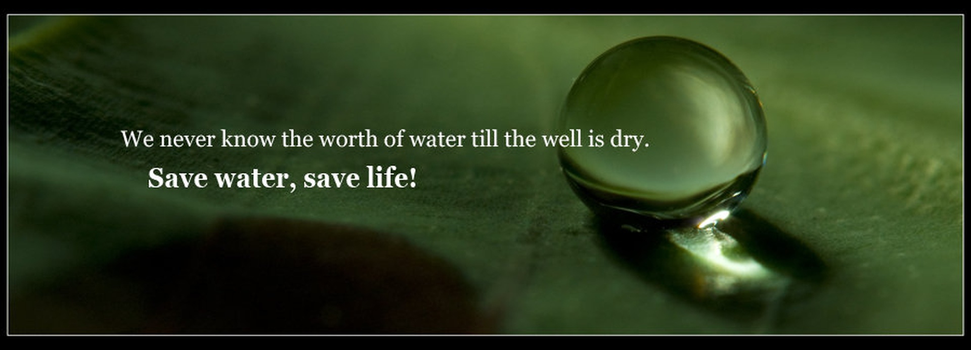 Save water, save life! by Mateja L